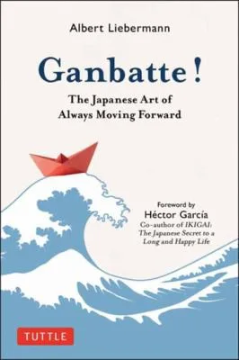 Cover of Ganbatte! by Albert Liebermann
