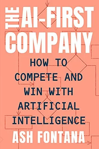 Cover of The AI-First Company by Ash Fontana