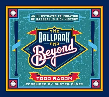 Cover of The Ballpark and Beyond by Todd Radom